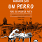 Memorias de un perro: Una antigua actualidad